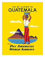 Fly by Clipper to Guatemala via Pan American World Airways - Native Indian Woman, Pacaya Volcano - Fine Art Prints & Posters