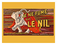 I Only Smoke Le Nil - Cigarette Papers - Joseph Bardou and Sons - Fine Art Prints & Posters