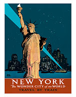 New York - The Wonder City of the World - Travel by Train - Statue of Liberty  - Fine Art Prints & Posters