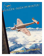 Fly Even in Winter! (Fliegen-auch im Winter!) - Deutsche Lufthansa - German Airways - c. 1937 - Fine Art Prints & Posters