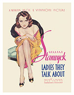 Ladies They Talk About - Starring Barbara Stanwyck - c. 1933 - Fine Art Prints & Posters