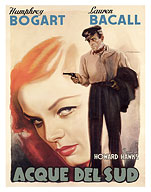 To Have and Have Not (Acque Del Sud) - Starring Humphrey Bogart & Lauren Bacall - c. 1944 - Fine Art Prints & Posters