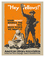 Hey Fellows - American Library Association - c. 1918 - Fine Art Prints & Posters