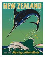 New Zealand - Home of the Fighting Black Marlin - Big Game Fishing - c. 1950 - Fine Art Prints & Posters