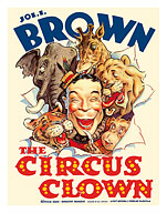 The Circus Clown - Starring Joe E. Brown - c. 1934 - Fine Art Prints & Posters