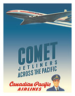 Comet Jetliners Across the Pacific - Canadian Pacific Airlines - c. 1952 - Fine Art Prints & Posters