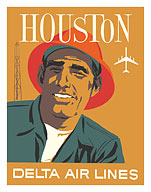Houston, Texas - Delta Air Lines - Texan Oil Worker and Tower - c. 1960's - Fine Art Prints & Posters