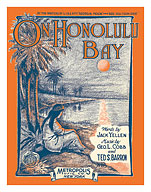 On Honolulu Bay - Lyrics by Jack Yellen - Music by George L. Cobb and Ted S. Barron - Fine Art Prints & Posters