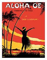 Aloha OE, Farewell to Thee - Fine Art Prints & Posters