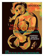 Exposicion (Exhibition) of Puerto Rican Artist Maria Rodriguez Señeriz - Pintura (Paintings), Dibujo (Drawings), Grabado (Engravings) - Fine Art Prints & Posters