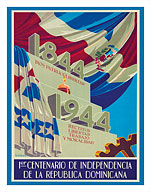 Dominican Republic - 1844-1944 - 1er Centenario de Independencia (1st Centennial of Independence) - Fine Art Prints & Posters