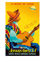 Mexico - La Route du Soleil (Route of the Sun) - Aerovias Guest, S.A. (South America) Airline - Fine Art Prints & Posters