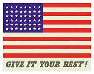 Give it your Best! - United States American Flag - c. 1942 - Fine Art Prints & Posters