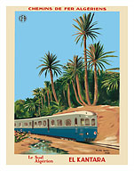 El Kantara - Le Sud Algerien (Southern Algeria) - Chemins de Fer Algériens, Algerian Railways - Fine Art Prints & Posters