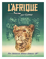 L'Afrique par Clipper (Africa by Clipper) - Pan American World Airways - African Cheetah - Fine Art Prints & Posters
