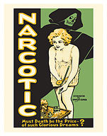 Narcotic - Must Death Be The Price of Such Glorious Dreams - c. 1933 - Fine Art Prints & Posters