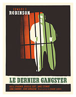 The Last Gangster (Le Dernier Gangster) - Starring Edward G. Robinson - c. 1937 - Fine Art Prints & Posters