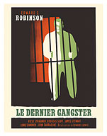 The Last Gangster (Le Dernier Gangster) - Staring Edward G. Robinson - c. 1937 - Fine Art Prints & Posters