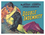 Double Indemnity - Starring Fred MacMurray and Barbara Stanwyck - c. 1944 - Fine Art Prints & Posters