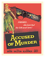 Accused of Murder - Starring David Brain and Vera Ralston - c. 1954 - Fine Art Prints & Posters