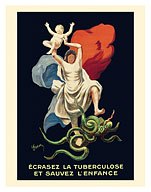 Crush Tuberculosis and Save Childhood (Écrasez La Tuberculose Et Sauvez L’enfance) - c. 1922 - Fine Art Prints & Posters
