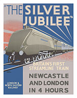 Silver Jubilee - Britian's First Streamline Train - London & North Eastern Railway - c. 1935 - Fine Art Prints & Posters