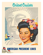 Orient Cruises - Japanese Woman, Buddha - American President Lines - c. 1950's - Fine Art Prints & Posters