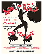 Moulin Rouge, Paris, France - French Cancan Dancers Revue Madly (Follement) - c. 1960's - Giclée Art Prints & Posters