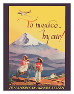 To Mexico by Air! - Pan American Airways System - Pico de Orizaba (Citlaltépetl) Mountain - c. 1937 - Fine Art Prints & Posters