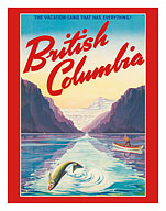 British Columbia - The Vacation-Land That Has Everything! - c. 1947 - Fine Art Prints & Posters