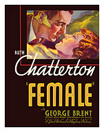 Female - Starring Ruth Chatterton & George Brent - Directed by Michael Curtiz - c. 1933 - Fine Art Prints & Posters