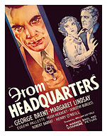 From Headquarters - Starring George Brent and Margaret Lindsay - c. 1933 - Fine Art Prints & Posters