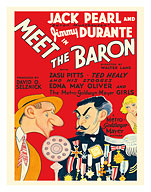 Meet the Baron - Starring Jimmy Durante, Jack Pearl - c. 1933 - Fine Art Prints & Posters