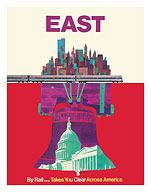 East By Train - Liberty Bell Philadelphia, Washington, New York - c. 1960's - Fine Art Prints & Posters