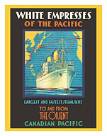 White Empress of the Pacific - To And From The Orient - Canadian Pacific Steamships - c. 1930 - Giclée Art Prints & Posters