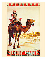 South Algeria (Le Sud Algérien) - Nomad on Camel - Algerian Railway - c. 1930 - Fine Art Prints & Posters