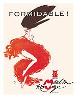 Formidable - Moulin Rouge Cabaret - Paris, France - Giclée Art Prints & Posters