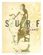 Surf Crazed - Giclée Art Prints & Posters