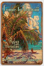 Come to Hawaii - Relax in Paradise - Pacific Airlines - Wood Sign Art
